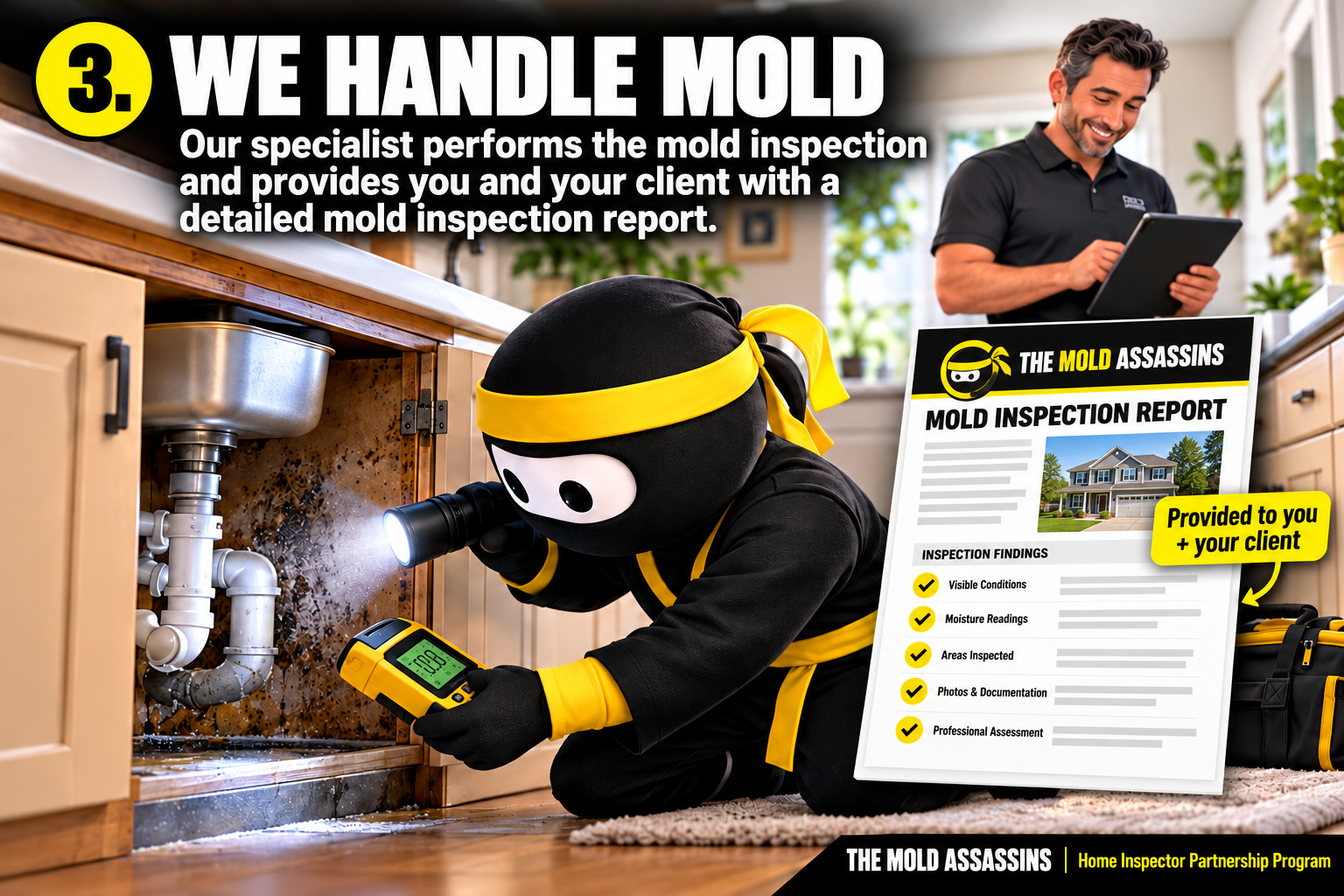 Step 3: We Handle The Mold Assessment — Home Inspector Partnership Program We Handle The Mold Assessment — Home Inspector Partnership Program Step 3 of 5 by The Mold Assassins