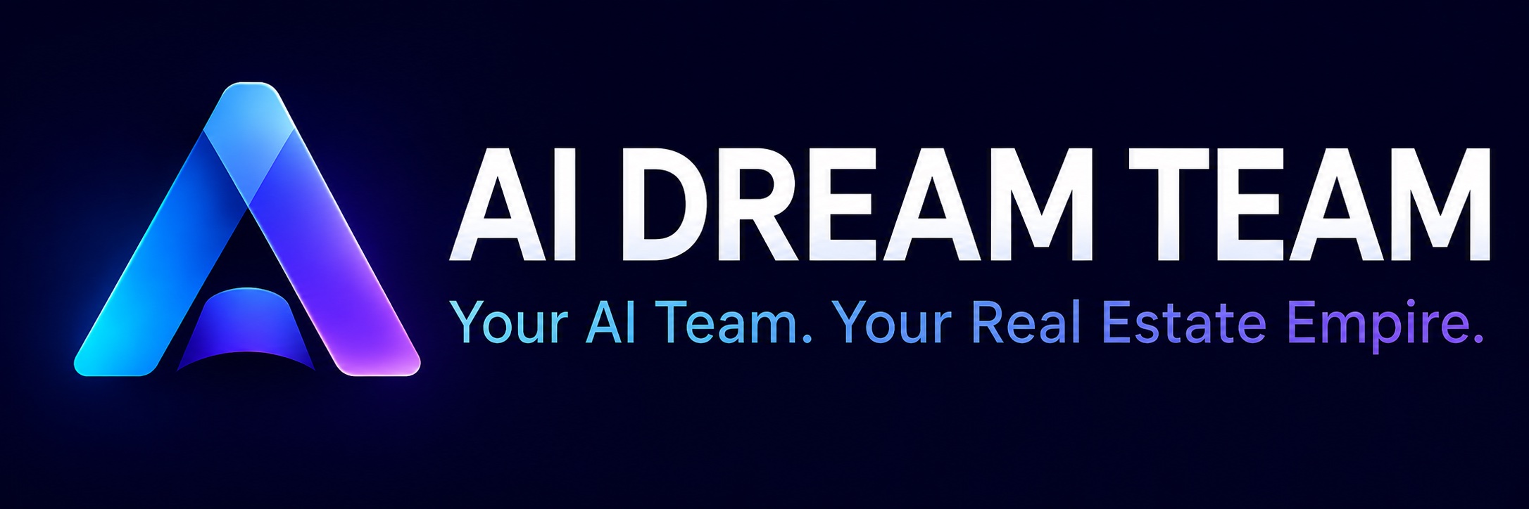 AI Dream Team — Your AI Team. Your Real Estate Empire.