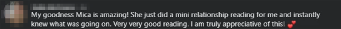 Screenshot of a client review from Katie M.: My goodness Mica is amazing! She just did a mini relationship reading for me and instantly knew what was going on. Very very good reading. I am truly appreciative of this!