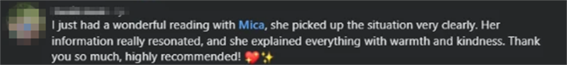 Screenshot of a client review from Sarah H.: I just had a wonderful reading with Mica, she picked up the situation very clearly. Her information really resonated, and she explained everything with warmth and kindness. Thank you so much, highly recommended!