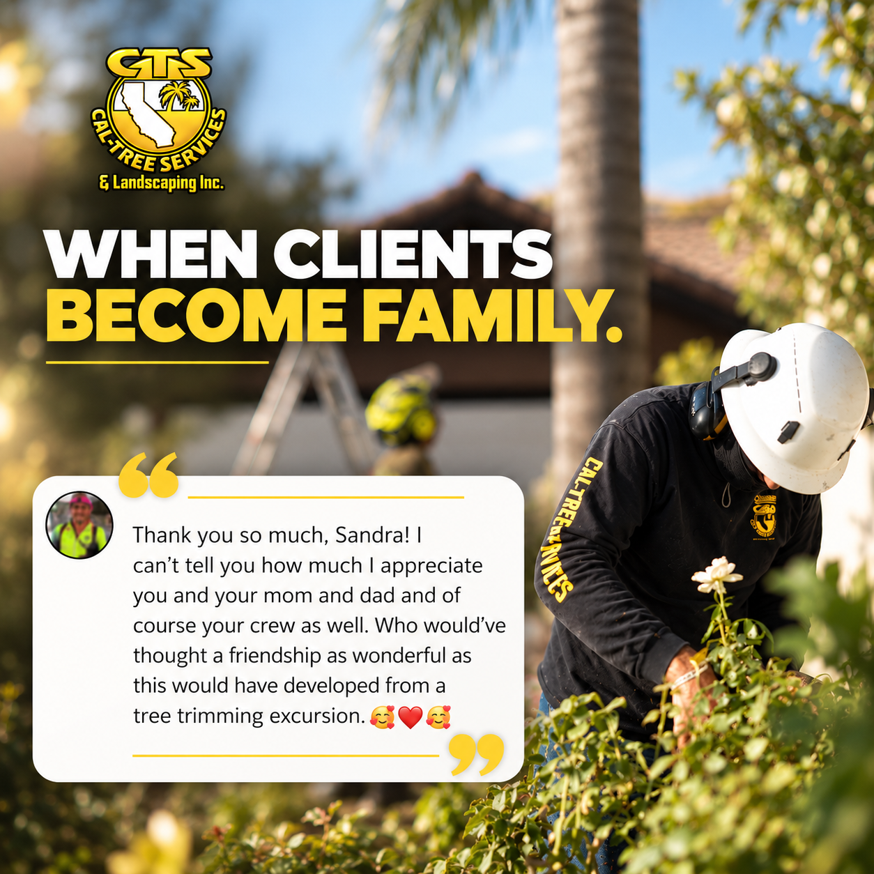 WHEN CLIENTS BECOME FAMILY.