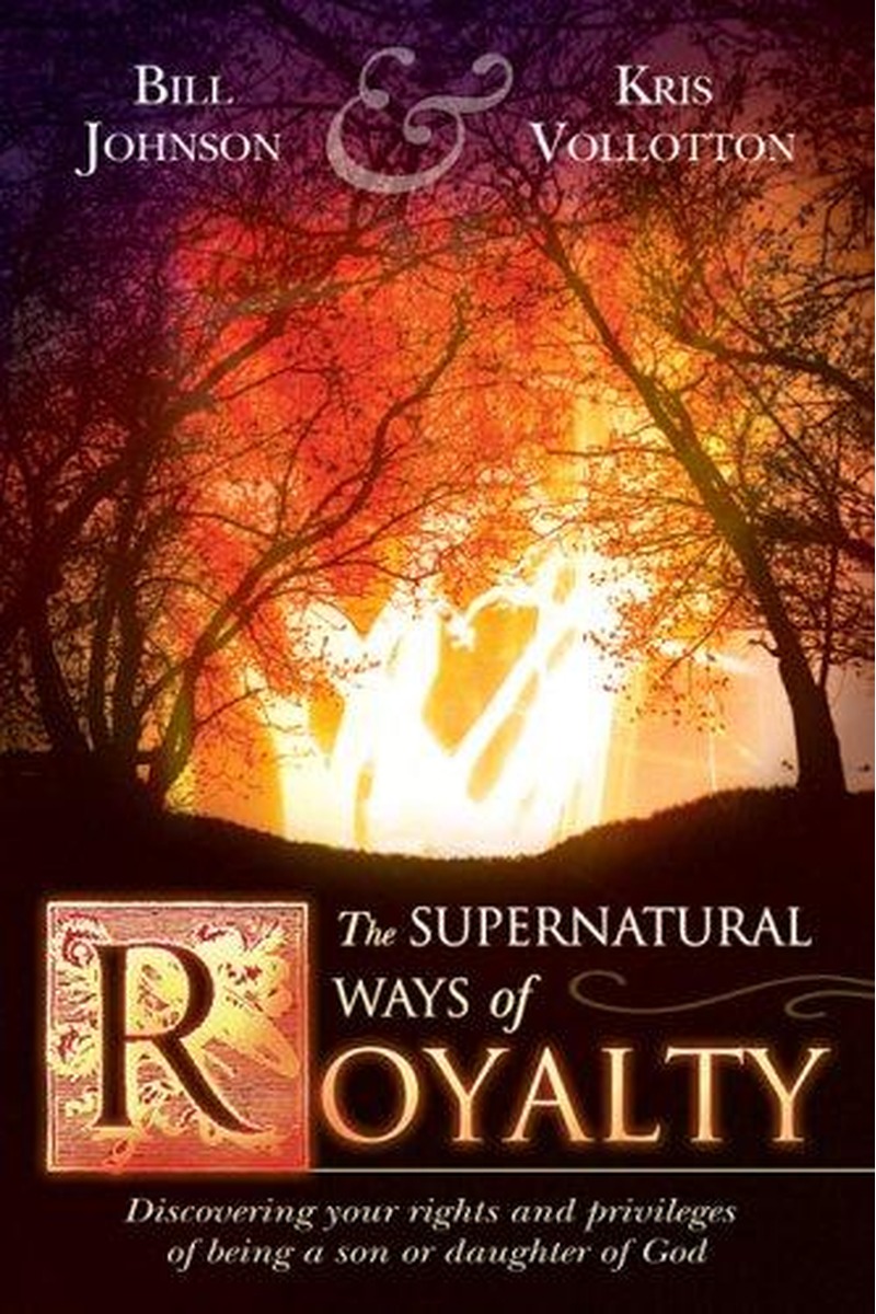 Supernatural Ways of Royalty