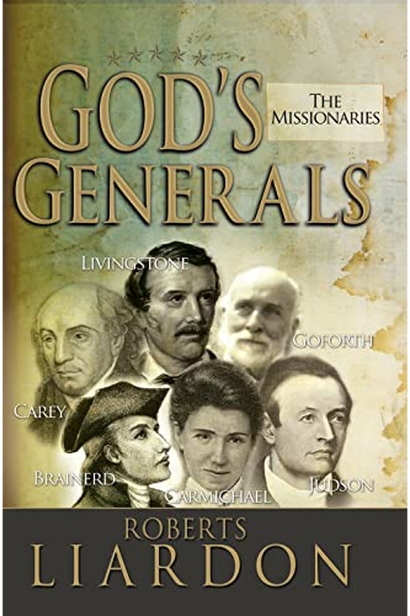 God's Generals: The Missionaries