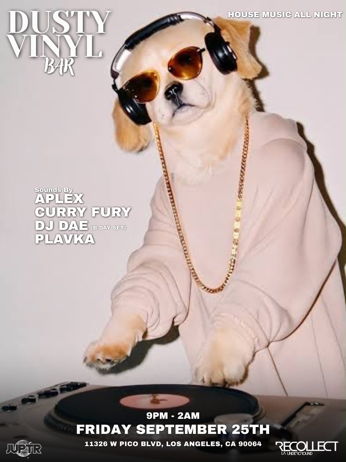 Dusty Vinyl Bar — House Music All Night featuring Curry Fury, Aplex, DJ Dae, and Plavka — Friday September 25th in Los Angeles