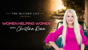 Women Helping Women with Christina Rowe on The McCord List