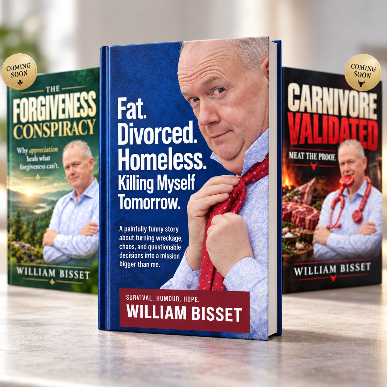 Three books by William Bisset standing together: The Forgiveness Conspiracy, Fat. Divorced. Homeless., and Carnivore Validated