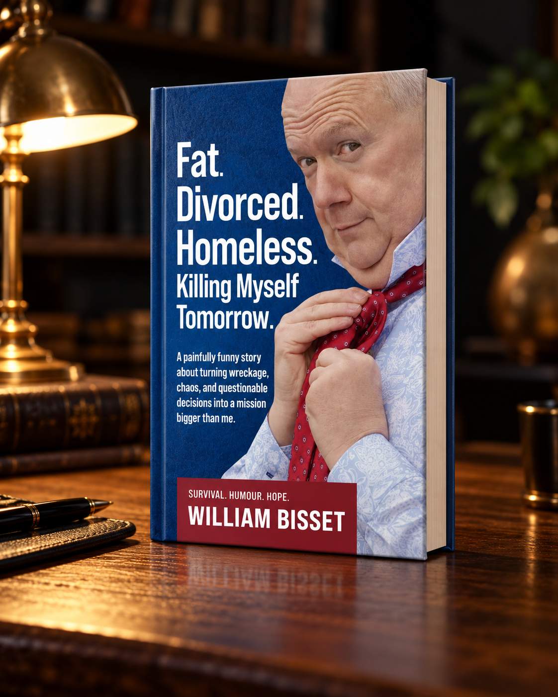 Fat. Divorced. Homeless. Killing Myself Tomorrow. — autobiography cover by William Bisset
