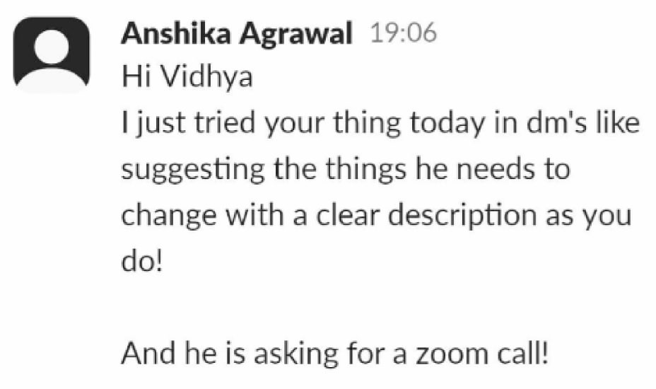Client feedback: Tried your thing in DMs and he is asking for a zoom call