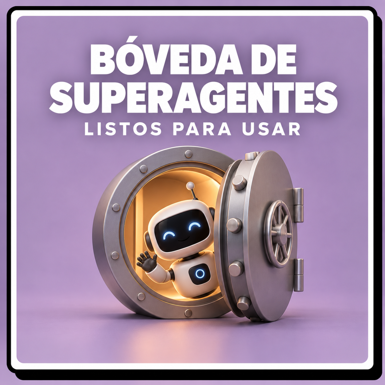 Bóveda de superagentes listos para usar