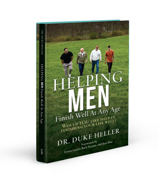 Helping Men Finish Well at Any Age - by Dr. Duke Heller