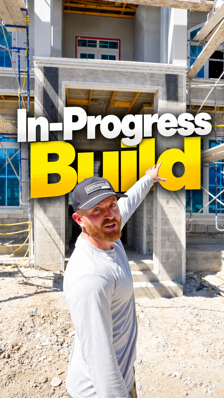 Grounded Builds Construction Update
